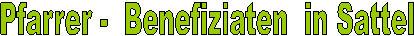 Pfarrer -  Benefiziaten  in Sattel 