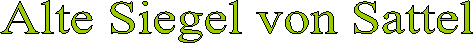 Alte Siegel von Sattel